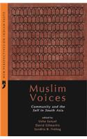 Muslim Voices: Community and the Self in South Asia