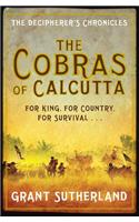 The Cobras of Calcutta: The Decipherer's Chronicles