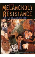 The Melanchology of Resistance