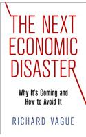 The Next Economic Disaster