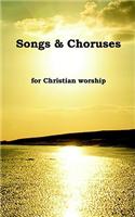 Songs & Choruses for Christian Worship