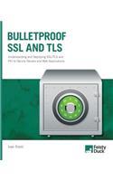 Bulletproof SSL and TLS