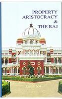 Property, Aristocracy & the Raj: A Course of Lectures Delivered on the Subject Eighteenth Century Bengal at Visva-Bharati