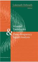 Wavelet Transforms and Time-Frequency Signal Analysis