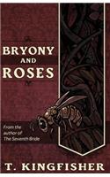 Bryony and Roses