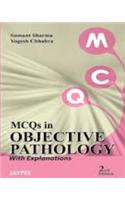 MCQs in Objective Pathology with Explanations