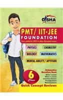 PMT / IIT - JEE Foundation Class 6 (Physics / Chemistry / Biology / Mathematics / Mental Ability / Aptitude)