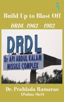 Build Up to Blast Off: Drdl 1962 to 1982