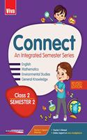 Viva Connect Class 2 - Semester 2, Revised Edition - An Integrated Semester Series - English, Mathematics, Environmental Studies and General Knowledge