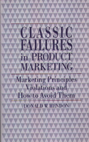 Classic Failures in Product Marketing