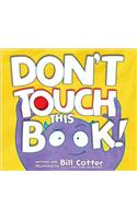 Don't Touch This Book!