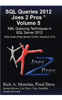 SQL Queries 2012 Joes 2 Pros (R) Volume 5