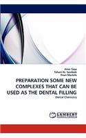 Preparation Some New Complexes That Can Be Used as the Dental Filling