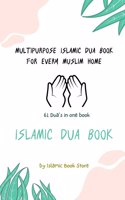 Islamic Dua Book - Multipurpose Islamic Dua Book - 61 Dua's in One Book