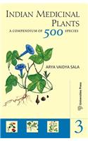 Indian Medicinal Plants: A Compendium of 500 Species (Vol. III)