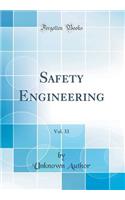 Safety Engineering, Vol. 33 (Classic Reprint)