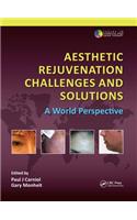 Aesthetic Rejuvenation Challenges and Solutions