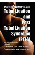 What Doctors Don't Tell You About Tubal Ligation and Post Tubal Ligation Syndrome (PTLS)