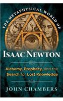 Metaphysical World of Isaac Newton