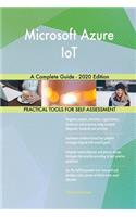 Microsoft Azure IoT A Complete Guide - 2020 Edition