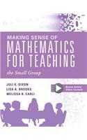 Making Sense of Mathematics for Teaching the Small Group