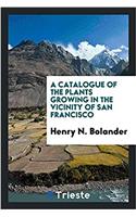 Catalogue of the Plants Growing in the Vicinity of San Francisco