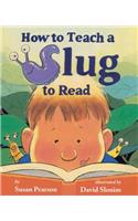 How to Teach a Slug to Read