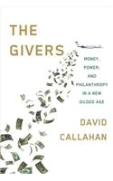 The Givers: Wealth, Power, and Philanthropy in a New Gilded Age