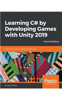 Learning C# by Developing Games with Unity 2019 - Fourth Edition