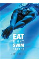 Eat Right, Swim Faster