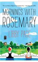 Mornings with Rosemary