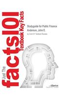 Studyguide for Public Finance by Anderson, John E., ISBN 9780538478458