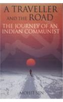 A Traveller And The Road:The Journey Of An Indian Communist