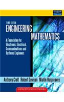 Engineering Mathematics : A Foundation For Electronic, Electrical, Communications And Systems Engineers