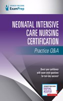 Neonatal Intensive Care Nursing Certification Practice Q&A