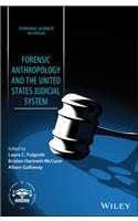 Forensic Anthropology and the United States Judicial System