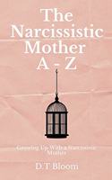 Narcissistic Mother A - Z