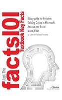 Studyguide for Problem Solving Cases in Microsoft Access and Excel by Monk, Ellen, ISBN 9780324789102