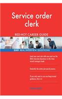 Service order clerk RED-HOT Career Guide; 2501 REAL Interview Questions