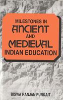 Milestones In Ancient And Medieval Indian Education