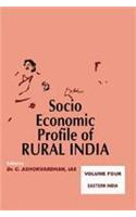 Socio-Economic Profile of Rural India (Vol. 4:Eastern India–Bihar, West Bengal, Orissa and Uttar Pra