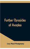 Further Chronicles of Avonlea