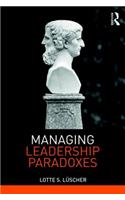 Managing Leadership Paradoxes