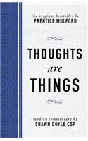 Thoughts Are Things