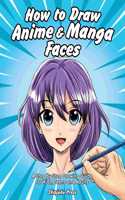 How to Draw Anime & Manga Faces