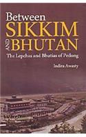 Between Sikkim and Bhutan: The Lepchas and Bhutias of Pedong