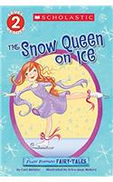 The Snow Queen On Ice: Reader Level 2