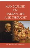 Max Muller on Indian Life and Thought