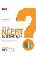 Objective NCERT Question Bank for NEET & JEE - Biology (Class 11 & 12)