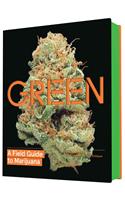 Green: A Field Guide to Marijuana